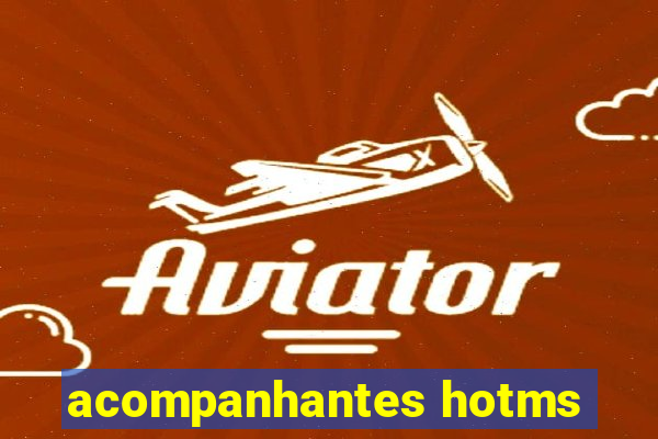 acompanhantes hotms